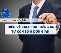 Cách Học Tiếng Anh Từ Con Số 0